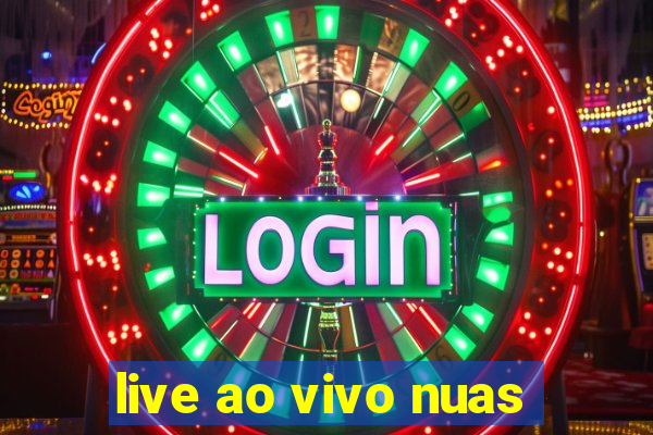 live ao vivo nuas